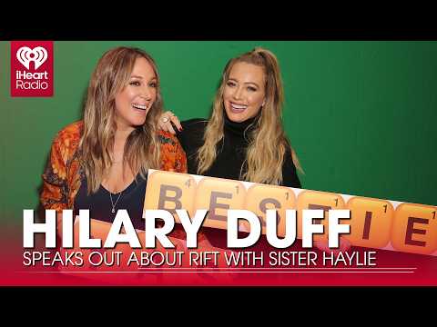 Hilary Duff Speaks Out About Rift With Sister Haylie: 'Most Lonely Part' | Fast Facts