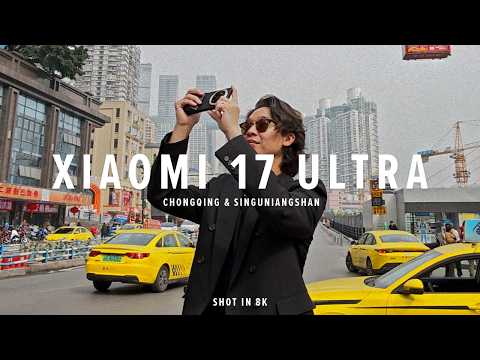 Xiaomi 17 Ultra Cinematic 8k: China (Chongqing & Siguniangshan)