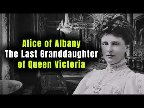 Alice of Albany: The Tragic Life of Queen Victoria’s Last Granddaughter