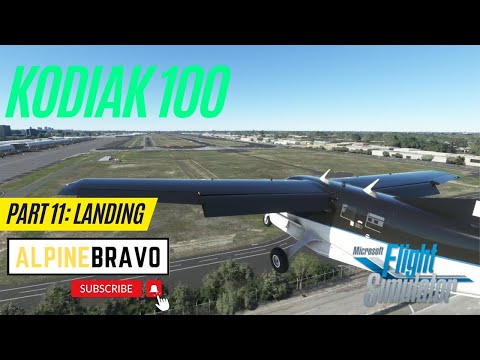 How to Fly the Kodiak 100 |  Part 11: Approach and landing