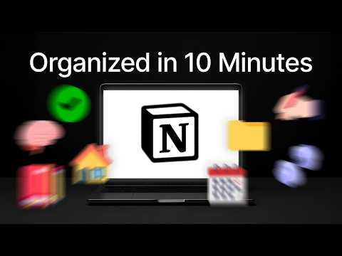 Organize Your Entire Life in 10 Minutes (Full Notion Process)