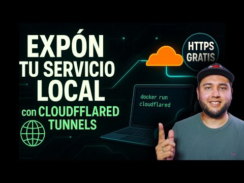 🌐 Expón tu Servicio Local a Internet con Cloudflared Tunnels 🚀 Guía Paso a Paso + 🛡️ HTTPS Gratis