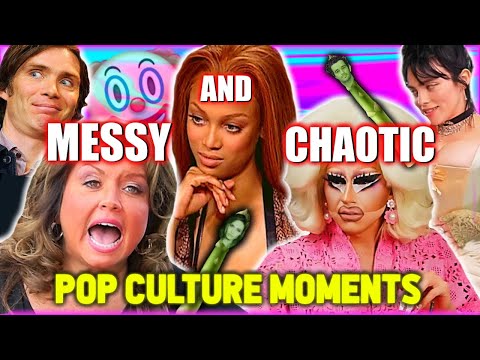 a messy & chaotic pop culture moments compilation