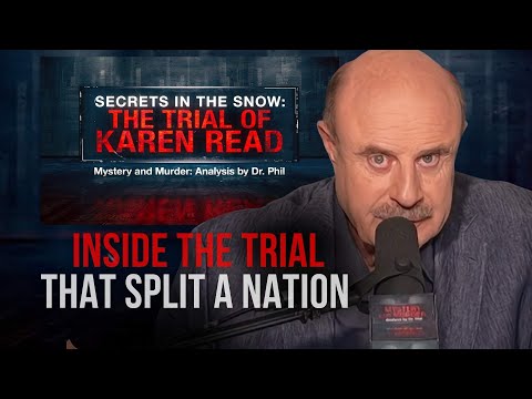 Part 1: Secrets in the Snow: The Trial of Karen Read | Mystery and Murder: Analysis by Dr. Phil