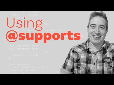 Using Feature Queries (@supports) to use new CSS responsibly (and when you don't need them)