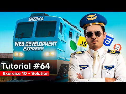 JavaScript Exercise 10 - Solution | Sigma Web Development Course - Tutorial #64
