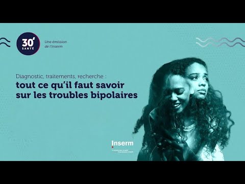 Troubles bipolaires, tout ce qu'il faut savoir - 30' Santé #9 #depression #cerveau #santémentale
