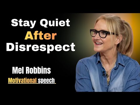 Stay Quiet After Disrespect – Let Karma Speak | Mel Robbins Motivational Speech