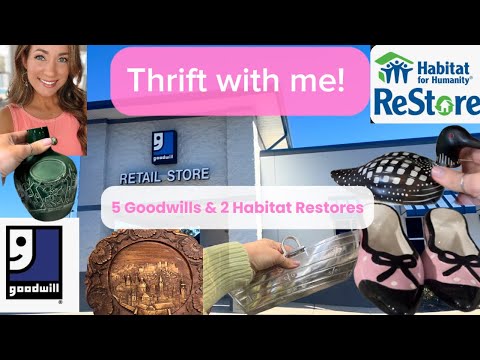 Thrift with me! 5 Goodwills & 2 Habitat Restores