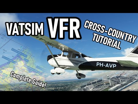 VATSIM VFR Cross-Country Tutorial from A to Z! + Flight Planning & More! [VATSIM VFR Series - #6]