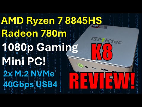 Detailed Review of GMKtec K8 AMD 8 Core 1080p Gaming!