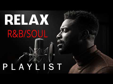 【R&B Soul】Chill Vibes Playlist – Smooth Vocals, Mellow Grooves | Relax • Study • Focus