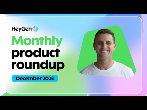 HeyGen monthly product roundup for December 2025