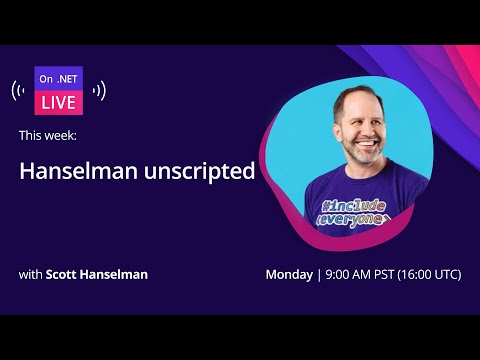 On .NET Live - Hanselman, Unscripted