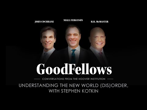 Understanding the New World (Dis)Order, with Stephen Kotkin | GoodFellows