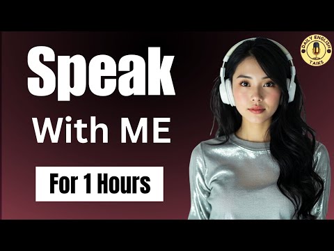 Speak with Me | 1 Hours English Speaking Practice