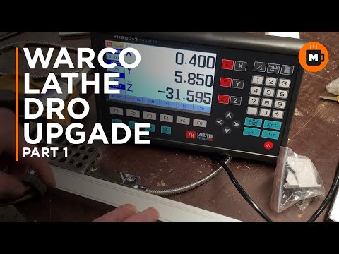 Warco 300/2 Lathe DRO upgrade part1