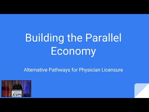 Building the Parallel Economy: Alternative Pathways for Physician Licensure