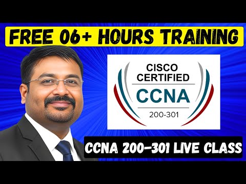 Free 06 - Hours CCNA 200-301 Live Class on Networking Basics, OSI, TCP/IP, Devices & Protocols