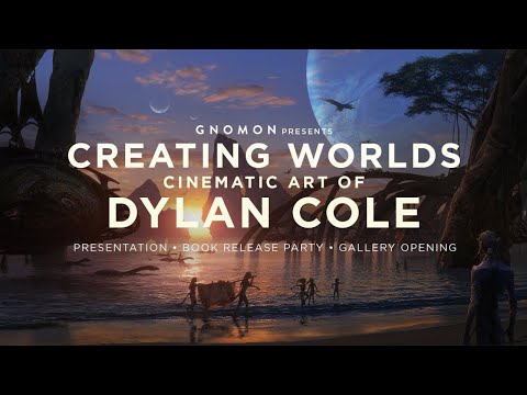 Creating Worlds: Cinematic Art of Dylan Cole