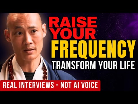 Raise Your Frequency to Transform Your Life | Master Shi Heng Yi  (Real Interviews · Not AI Voice)