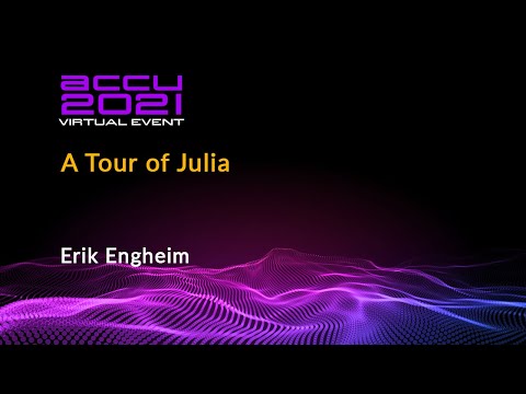 A Tour of Julia - Erik Engheim [ ACCU 2021 ]