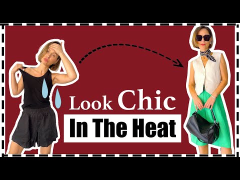 Look Chic in the Heat: Top 6 Pro Tips to Dress Elegantly in Hot Weather