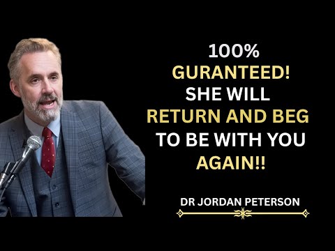 “100% GUARANTEED: SHE WILL RETURN AND BEG TO BE WITH YOU AGAIN!” —Motivational Speech by Dr. Jordan