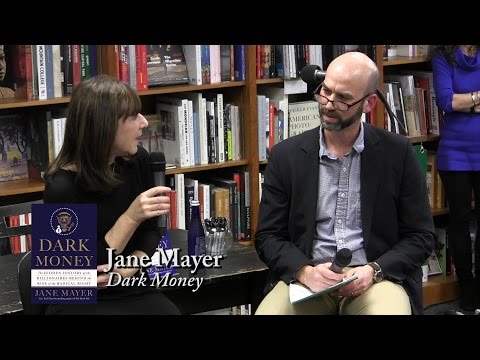 Jane Mayer, "Dark Money"