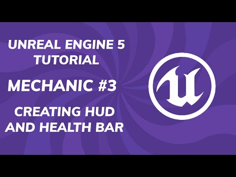 Mechanic #3 - Creating a HUD and Health Bar (UE5)