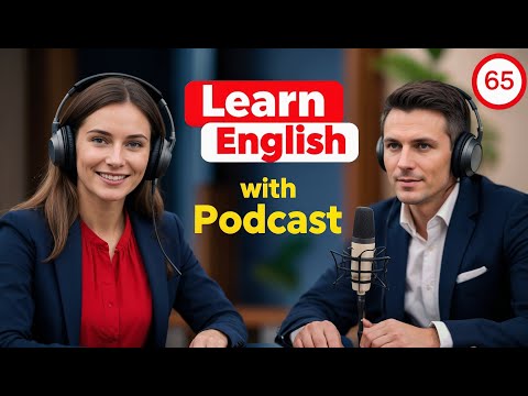 Learn English Fast with the English Learning Podcast  Episode 65