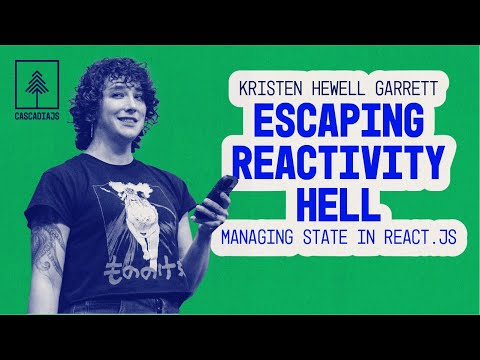 Escaping Reactivity Hell & Managing State in React