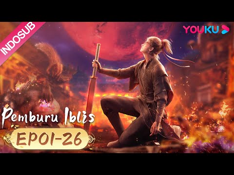 INDOSUB【The Demon Hunter】Season1 | EP01-26FULL | Wuxia Animation | YOUKU ANIMATION
