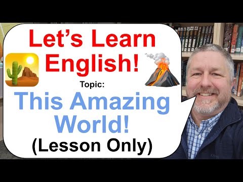 Let's Learn English! Topic: This Amazing World! ๐๏ธโฐ๏ธ๐ (Lesson Only)