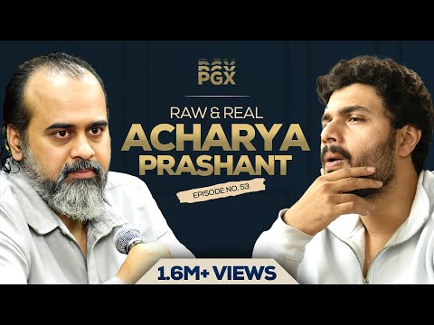 Prakhar Gupta x Acharya Prashant | PGX #53@ShriPrashant