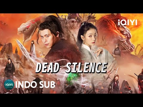 【INDO SUB】Dead Silence | Wuxia/Aksi/Fantasi | iQIYI Film Tiongkok