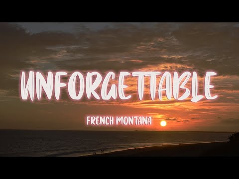 French Montana - Unforgettable (Lyrics) ft. Swae Lee