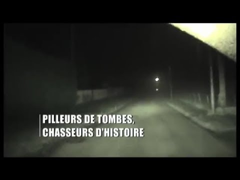 Pilleurs de tombes, chasseurs d'histoire
