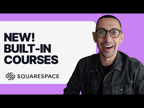 New! Squarespace Courses | Build, Launch, and Sell Courses