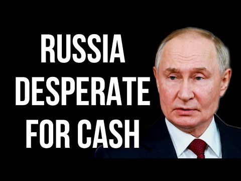 RUSSIA Desperate For Cash