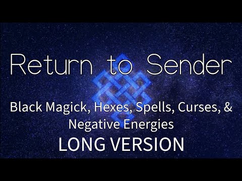 Return To Sender All Black Magic, Hexes, Spells, Curses, & Negative Energy Subliminal EXTENDED