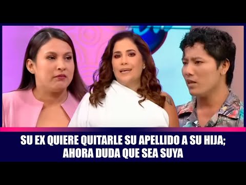 Su ex quiere quitarle su apellido a su hija; ahora duda que sea suya | Andrea