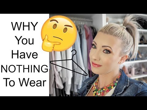WHY YOU HAVE NOTHING TO WEAR: Closet tips from a stylist