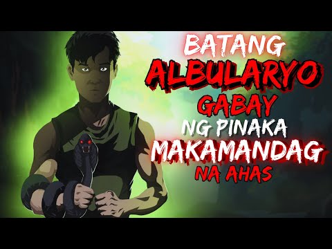 BATANG ALBULARYO | GABAY NG PINAKA MAKAMANDANG NA AHAS (ASWANG TRUE STORY)