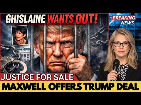 BREAKING:GHISLAINE MAXWELL OFFERS TRUMP DEAL — CLEMENCY FOR CLEARING HIS NAME IN EPSTEIN SCANDAL