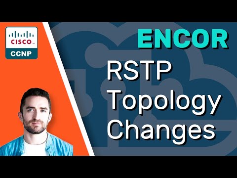 CCNP ENCOR // RSTP Topology Changes // ENCOR 350-401 Complete Course