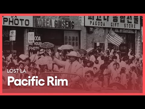 Pacific Rim | Lost LA | Season 2, Episode 6 | PBS SoCal