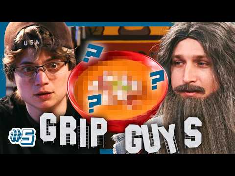 Grip Guys: Don't Ask What's In The Lobster Bisque