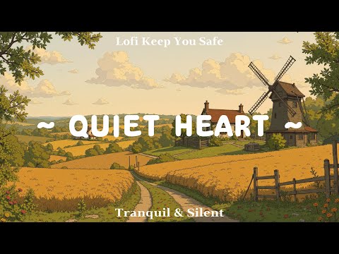 Quiet Heart 🌤️ Afternoon at the Cottage with Lofi Hip Hop | chill beats to rest and recharge