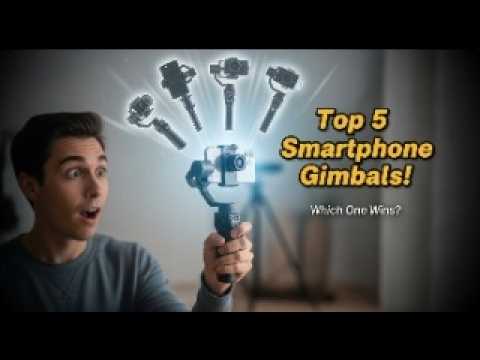5 Best iphone Gimbals 2025- Best for Iphone 17 Pro Max